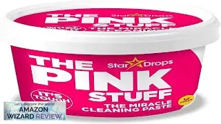 Stardrops The Pink Stuff The Miracle All Purpose Cleaning Paste Review