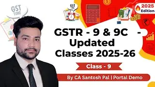 GSTR-9 & 9C FY 2024-25 Filing Class - 9 | Annual Return Step-by-Step | Practical Portal Demo (Hindi)