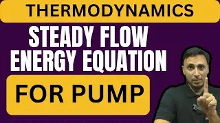 Steady flow energy Equation for Pump