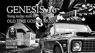Genesis 16 in Song | Gospel Style Scripture Music | Old Time Bible Songs