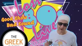 LOST 80S LIVE 2025 - Greek Theater - Great Line Up - Awful Sound