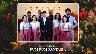 Fum Fum Fantasia | Voctave Chorale | Christmas 2021