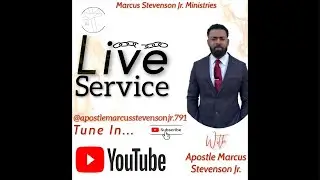 Apostle Marcus Stevenson, Jr. is live!
