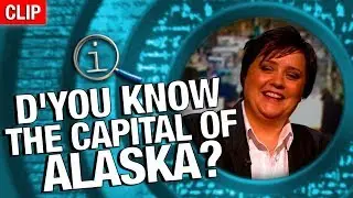 QI | D'you Know The Capital Of Alaska?
