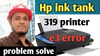 hp ink tank 319 e3 error || hp 319 printer e3 error problem solve || Arman + Technical True