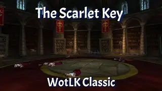 The Scarlet Key--The Keymaster--WotLK Classic