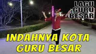 GURU BESAR - INDAHNYA KOTA GURU BESAR | OFFICIAL MUSIC VIDEO