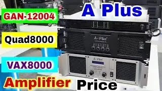 A plus Amplifiers Price Details | Vax8000 | Quad8000xl | Gan12004 All Amplifier Details 2026