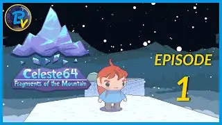 [Ep 01] - Celeste 64 Playthrough