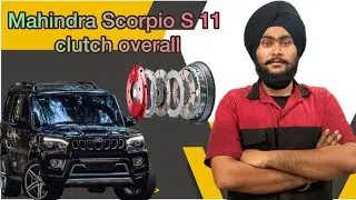 ￼ Mahindra Scorpio classic ￼S 11 clutch overall problem and solution