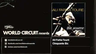 Ali Farka Tour&eacute; - Cinquante Six