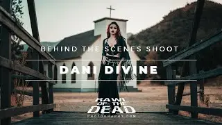 Dani Divine Behind the Scenes Shoot - Rawl of the Dead