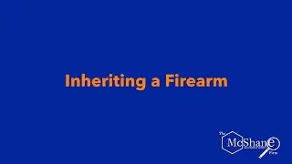 Inheriting a Firearm