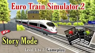 Euro Train Simulator 2 New Update | New Story Mode Season 1 Gameplay | New Story Mode Chapter