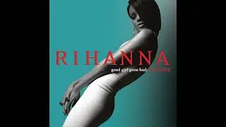 Hate That I Love You (feat. Ne-Yo) - Rihanna