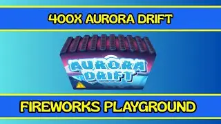 400x Aurora Drift - Fireworks Playground Roblox