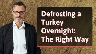 Defrosting a Turkey Overnight: The Right Way