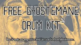 FREE GHOSTEMANE DRUM KIT VOL. 2! - How to make an Ghostemane type beat in Ableton.