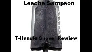 Lesche Sampson T Shovel  and my Secret Spot