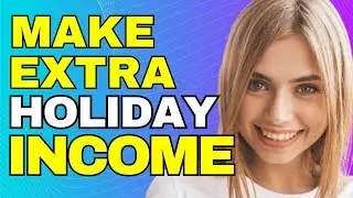 How To Make Money For Christmas Without A Job Online? 2 Simple Ways To Make Extra Holiday Income