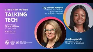 Girls and Women Talking Tech Interview 134 : Dr. Jess Kropczynski and Lily Edinam Botsyoe
