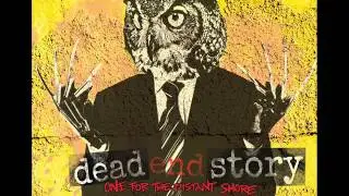 Dead End Story - Fade into an Endless Gray