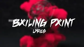 scarlxrd &ndash; BXILING PXINT | lyrics video