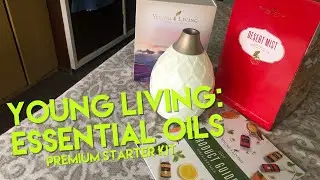 Young Living Essential Oils: Premium Starter Kit | Unboxing and Testing