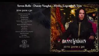 Seven Bells from Myths, Legends and Lies by Danny Vaughn