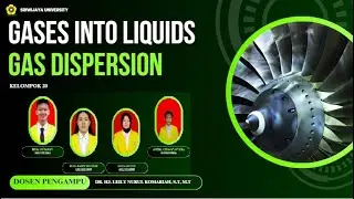 Gases Into Liquid : Gas Dispersion | Perancangan Alat Proses | Kelompok 20 A Indralaya