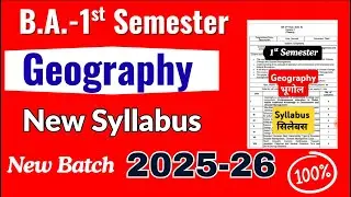 B.A. 1st Semester Geography New Syllabus 2025-26 | Complete Details in Hindi