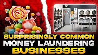 Unmasking the 15 Most Common Money Laundering Businesses