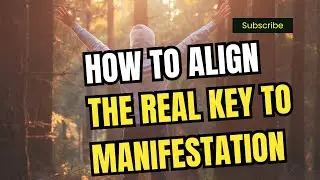 How to align the real key to Manifestation! - Abraham Hicks