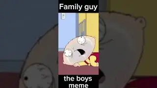 family guy the boys meme #familyguy #theboysmeme