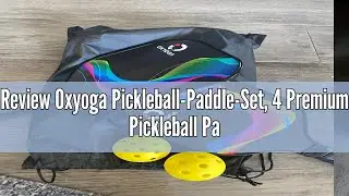 Review Oxyoga Pickleball-Paddle-Set, 4 Premium Pickleball Paddles, 4 Cooling Towels, 4 Balls, 2 Swea