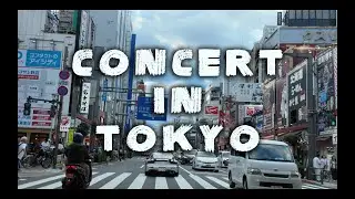off to japan for two concerts. (part2: TOKYO)