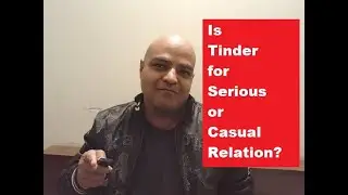 Is Tinder for Serious Relationships or Casual Dating?