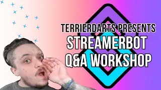 Streamerbot Workshop and Q&A