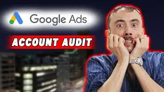 🔍 Google Ads Account Audit - First 5 Things To Check On Any Account - PPC Audit Checklist ✅💡