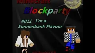 Minecraft Blockparty #011 mit StromyLP - I'm a Sonnenbank Flavour