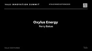Oxylus Energy Pitch | Yale Innovation Summit 2025