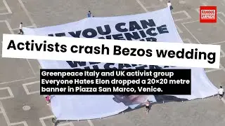 Activists crash Bezos wedding with giant banner