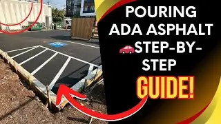 How To Pour Asphalt For An ADA Parking Lot