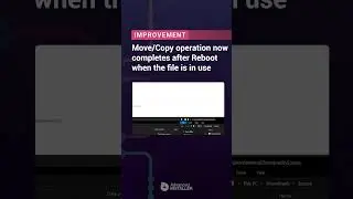 🔄Improvement: Move/Copy operation now completes after #Reboot when the file is in use