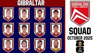 Gibraltar Squad For FIFA World Cup 2026 Qualifiers | Gibraltar Squad October 2025
