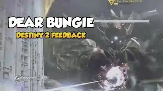Dear Bungie - Destiny 2 Feedback Piece