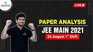 1st Paper Analysis - 26 August 1st shift | JEE Mains 2021 exam