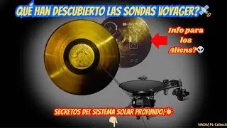 Descubre los secretos de las Sondas Voyager y la Heliosfera