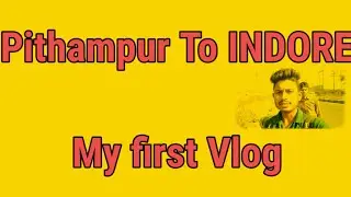 My first vlog |indore city market|pitampur job vacancy 2022 |#Pithampur vlogger