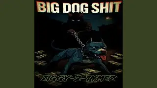Big Dog Shit
